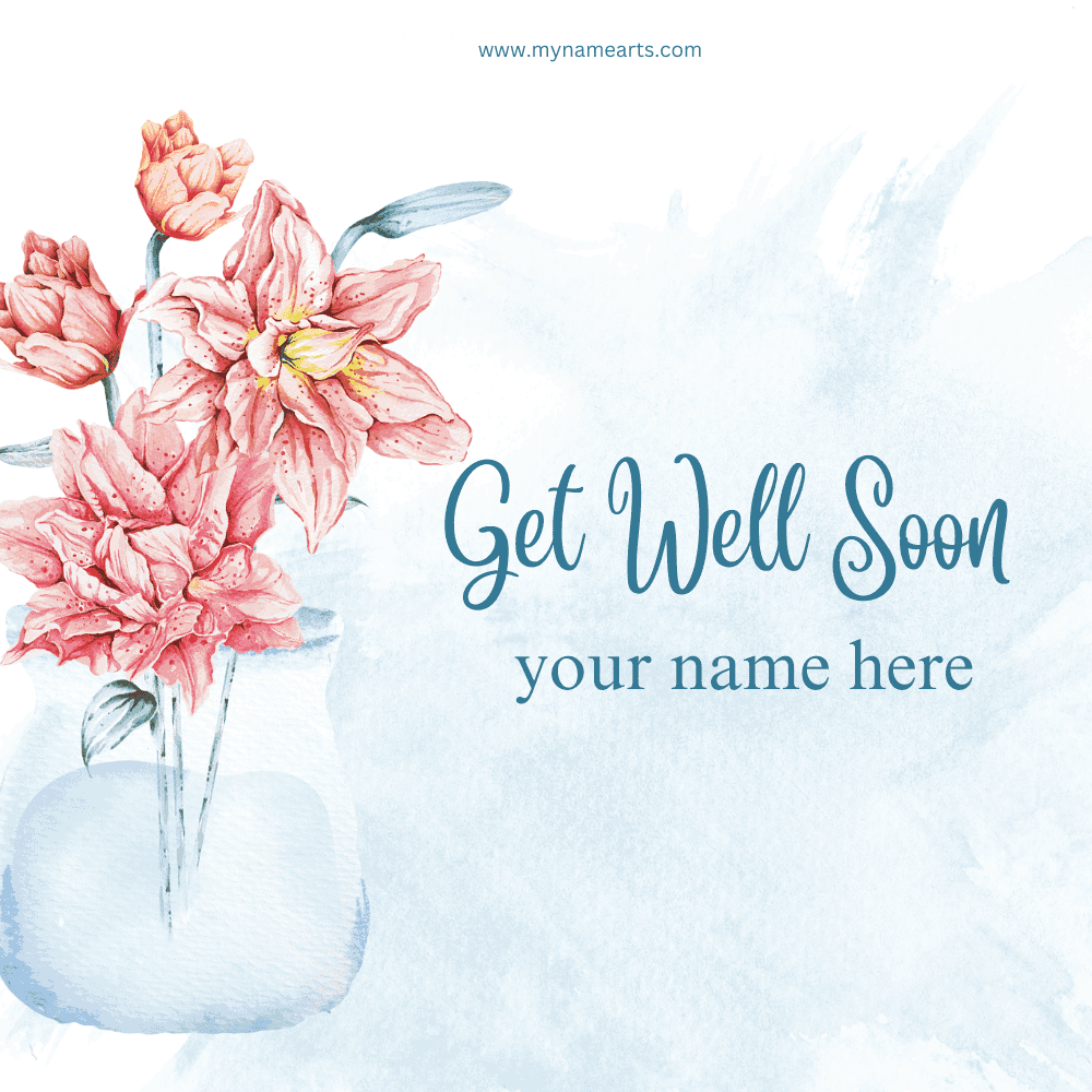 Get Well Soon Card with Your Name – Free Online Wishes